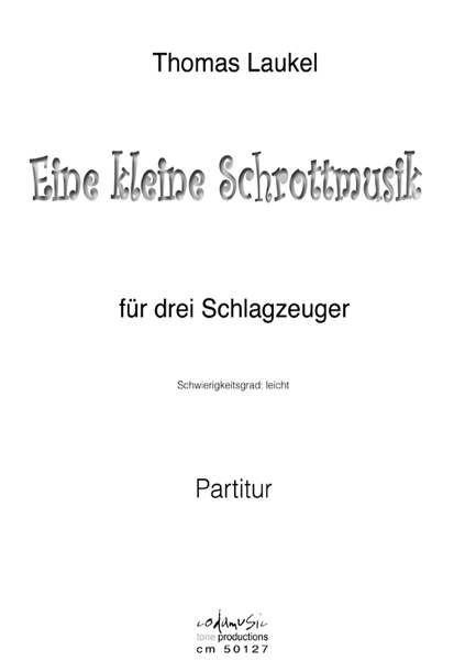 EINE KLEINE SCHROTTMUSIK